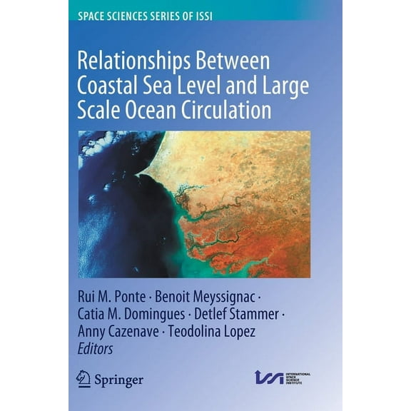 Space Sciences Issi Relationships Between Coastal Sea Level and Large Scale Ocean Circulation, Book 75, (Paperback)
