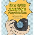 thumbnail image 1 of Be a Super Awesome Photographer, 1 of 13