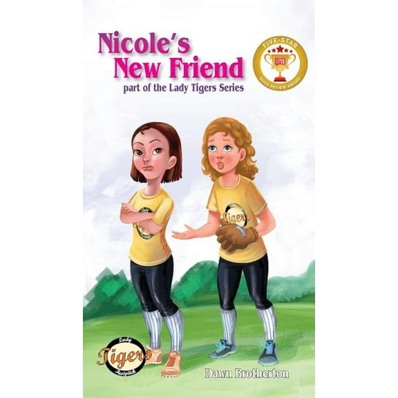 Lady Tigers Nicole's New Friend, Book 3, (Hardcover)