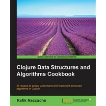 Clojure Data Structures and Algorithms Cookbook (Paperback)