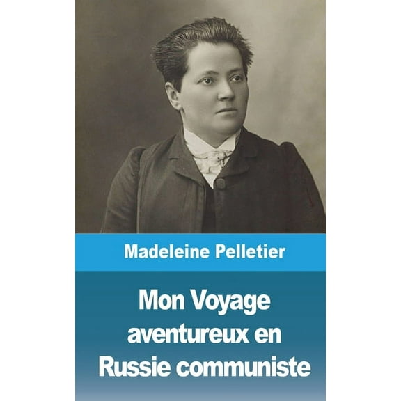 Mon Voyage aventureux en Russie communiste, (Paperback)