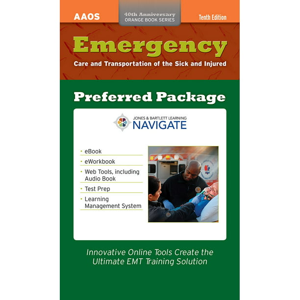 Emergency Care And Transportation Of The Sick Injured Tenth Edition