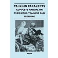 thumbnail image 3 of Talking Parakeets (Budgies) - Complete Manual on Their Care, Training and Breeding, 3 of 3