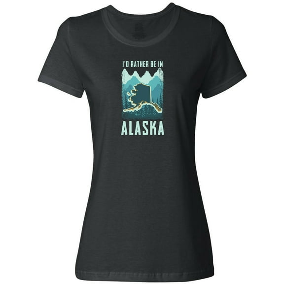 Inktastic Alaskan Rather Be in Alaska Women's T-Shirt