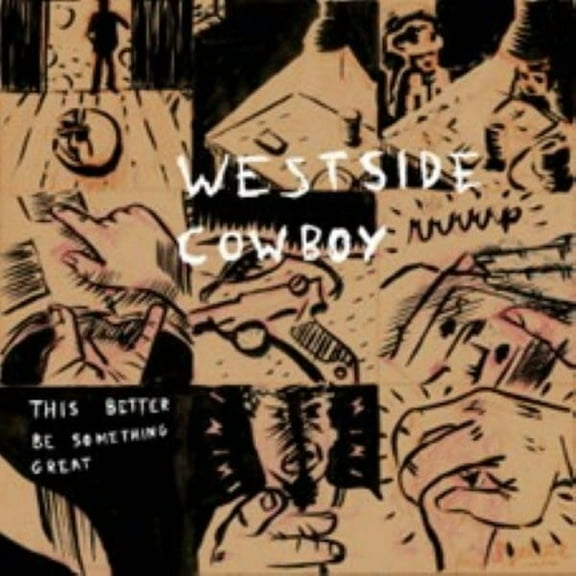 Westside Cowboy This Better Be Something Great (Vinyl Record) 12" EP