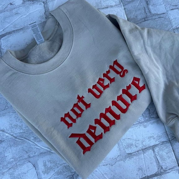 Not Very Demure Embroidered Crewneck Unisex Sweatshirt Casual Clothing Sweaters Alt Fashion