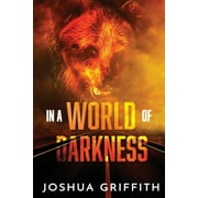 Yonuh Trilogy Book 1: In a World of Darkness (Series #1) (Paperback)