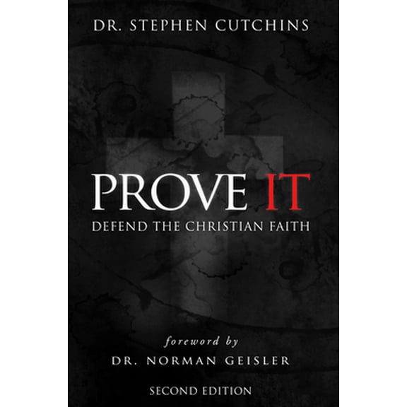 Pre-Owned Prove It: Defend the Christian Faith (Paperback) 0988985438 9780988985438
