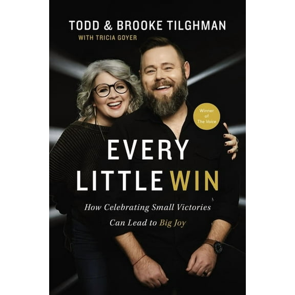 Every Little Win: How Celebrating Small Victories Can Lead to Big Joy, (Paperback)