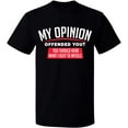 thumbnail image 2 of OXI T-Shirt - My Opinion Offended You, Basic Casual T-Shirt for Men's and Women Fleece T-Shirt Short Sleeve - Black Small, 2 of 3