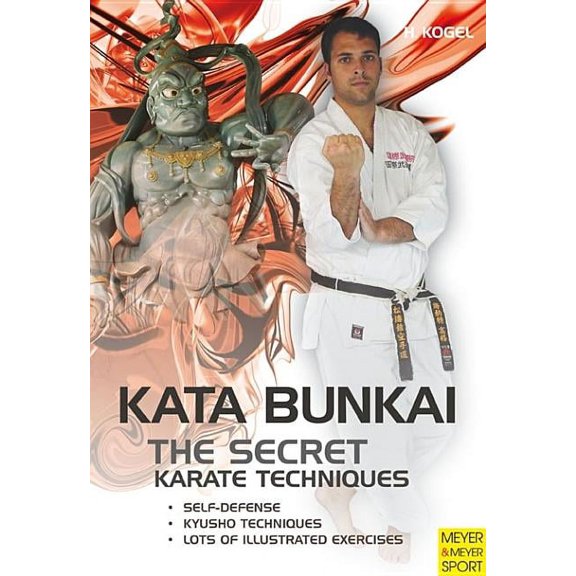 The Secret Karate Techniques: Kata Bunkai (Paperback) by Helmut Kogel