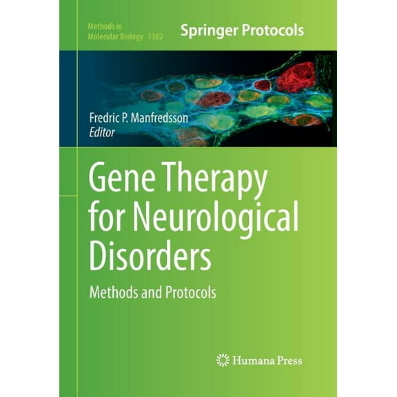 Methods in Molecular Biology Gene Therapy for Neurological Disorders: Methods and Protocols, Book 1382, (Paperback)