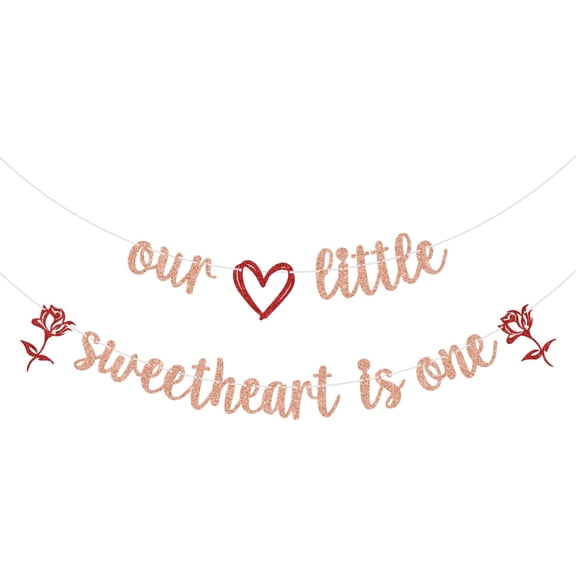 Our Little Sweetheart is One Banner, Little Sweetheart 1st Birthday Decorations, Valentine First Birthday Banner, Valentine's Baby Shower Birthday Party Decorations, Rose Gold Glitter