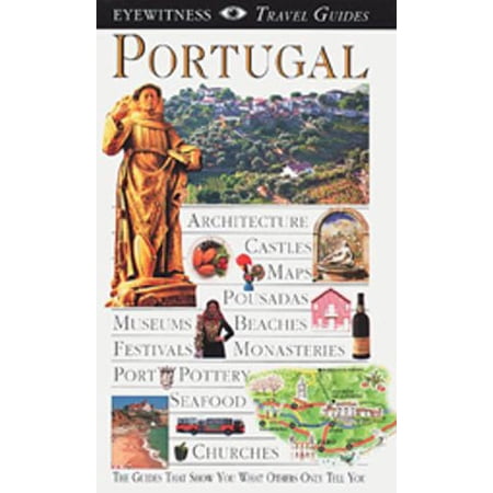Eyewitness Travel Guide to Portugal (DK EYEWITNESS TRAVEL GUIDES PORTUGAL)