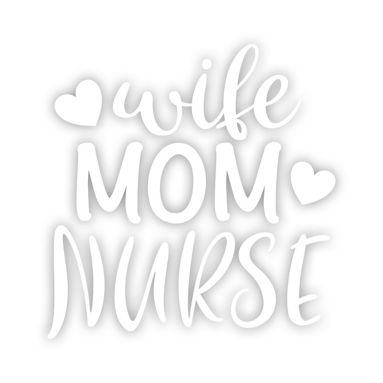 Wife Mom Nurse Sticker Decal Die Cut - Self Adhesive Vinyl