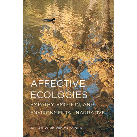 Pre-Owned Cognitive Approaches to Culture: Affective Ecologies: Empathy, Emotion, and Environmental Narrative (Paperback)