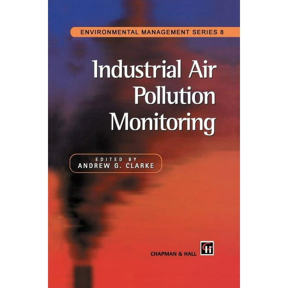 Environmental Management Industrial Air Pollution Monitoring, (Paperback)