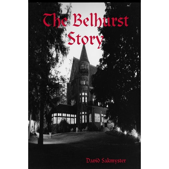 The Belhurst Story, (Paperback)