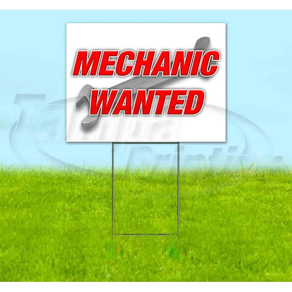 Mechanic Wanted (18" X 24") Yard Sign, Includes Metal Step Stake