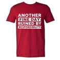 thumbnail image 4 of Another Fine Day Ruined by Responsibility Graphic Tees for Men Summer Short Sleeve Crewneck Funny Sarcastic Tshirts, 4 of 4