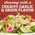 thumbnail image 3 of Kraft Creamy Garlic & Onion Dressing, 8 fl oz Bottle, for Salads and Dipping, Made with Real Caramelized Onion, No Artificial Flavors or Dyes, 3 of 15