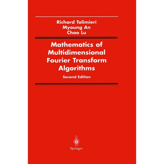 Undergraduate Texts in Mathematics Mathematics of Multidimensional Fourier Transform Algorithms, (Hardcover)