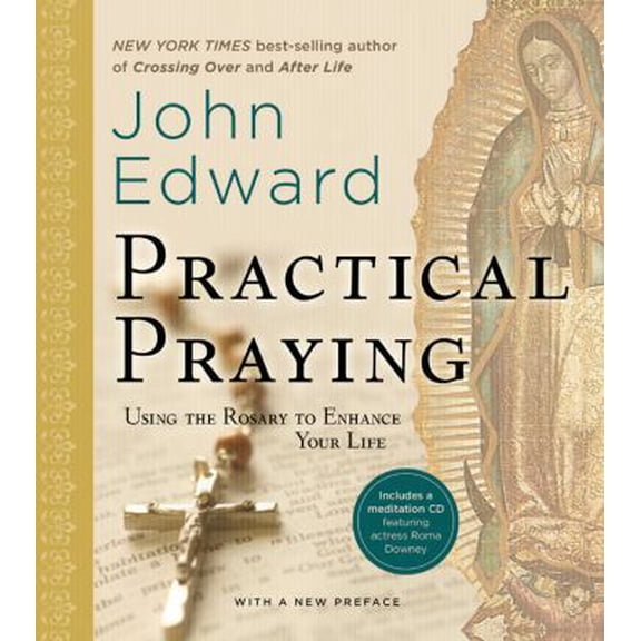 Pre-Owned Practical Praying: Using the Rosary to Enhance Your Life (Hardcover) 1402775601 9781402775604
