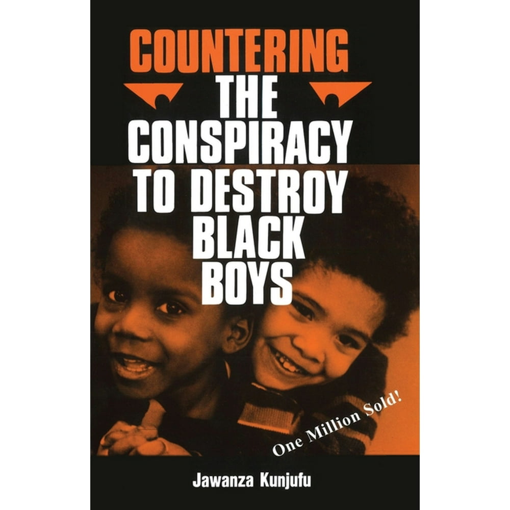 Countering the Conspiracy to Destroy Black Boys Countering the