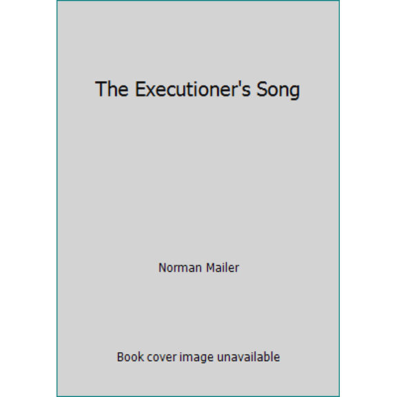 Pre-Owned The Executioner's Song (Hardcover) 0316544175 9780316544177