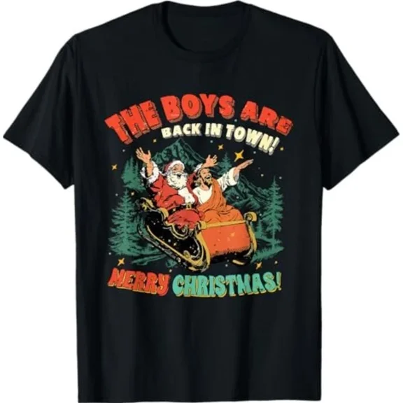 Holiday The Boys Are Back Town Christian Winter Humor Unisex T-Shirt up to size 5XL