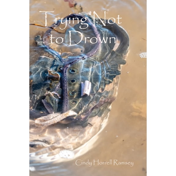 Trying Not to Drown, (Paperback)