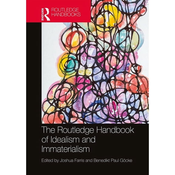 Routledge Handbooks in Philosophy The Routledge Handbook of Idealism and Immaterialism, (Hardcover)