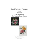 Bead Tapestry Patterns Loom Bouquet Chrysanthemum by Augusta Innes Baker with