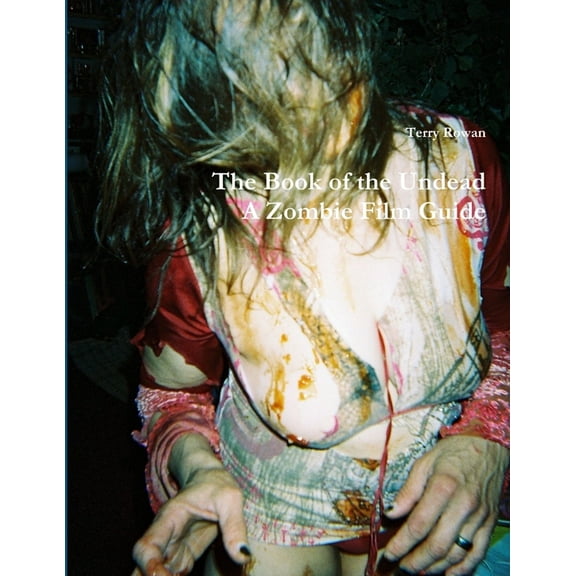 The Book of the Undead A Zombie Film Guide (Paperback)