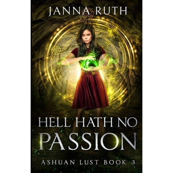 Ashuan Hell Hath no Passion: Ashuan Lust 3, Book 6, (Paperback)