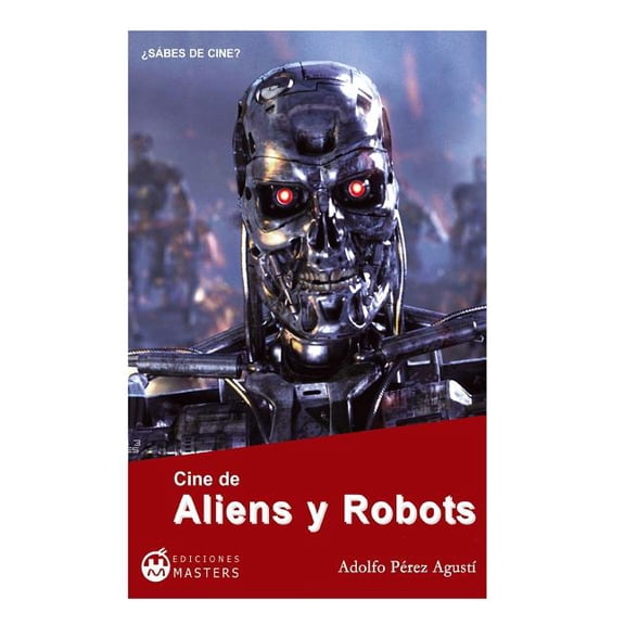 Cine de Aliens y Robots (Paperback)