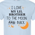 thumbnail image 4 of Inktastic I Love My Lil Brother to the Moon and Back T-Shirt, 4 of 5
