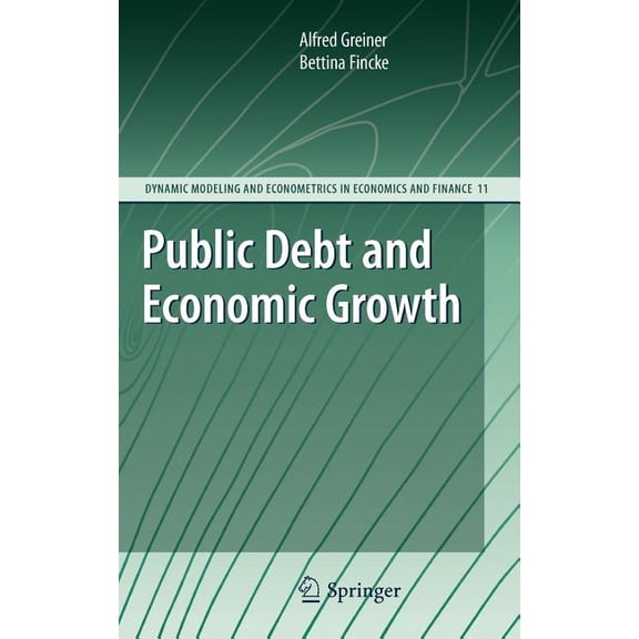 Dynamic Modeling and Econometrics in Eco Public Debt and Economic Growth, Book 11, (Hardcover)