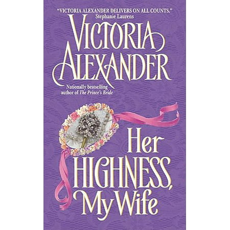 Her Highness, My Wife - eBook (My Wife And Her Best Friend)
