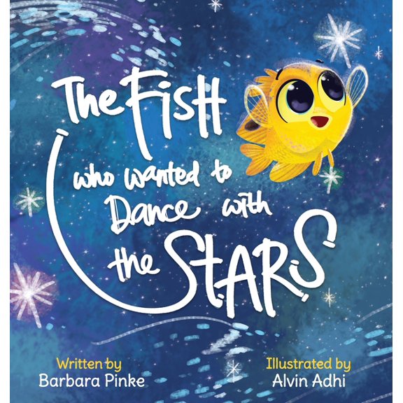 The Fish who Wanted to Dance With the Stars, (Hardcover)