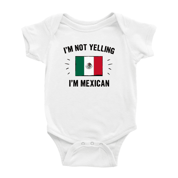 I'm Not Yelling, I'm Mexican Cute Baby Clothes For Boy Girl (White, 0-3 Months)