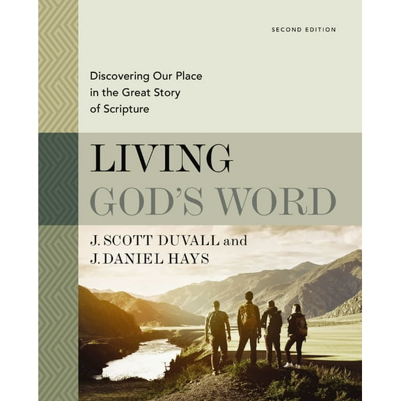 Living God's Word, Second Edition: Discovering Our Place in the Great Story of Scripture, (Hardcover)