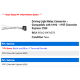 thumbnail image 2 of Driving Light Relay Connector - Compatible with 1996 - 1997 Chevy Express 3500, 2 of 2