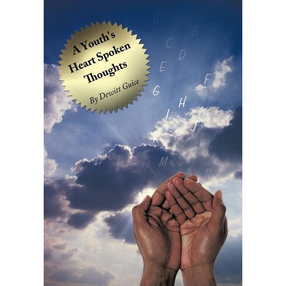 A Youth's Heart Spoken Thoughts, (Hardcover)