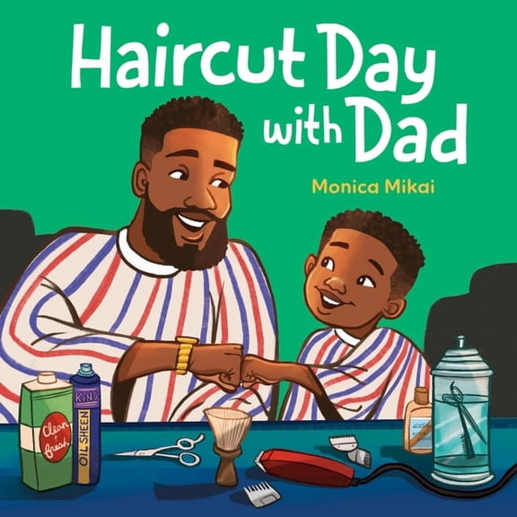 Haircut Day with Dad, (Hardcover)
