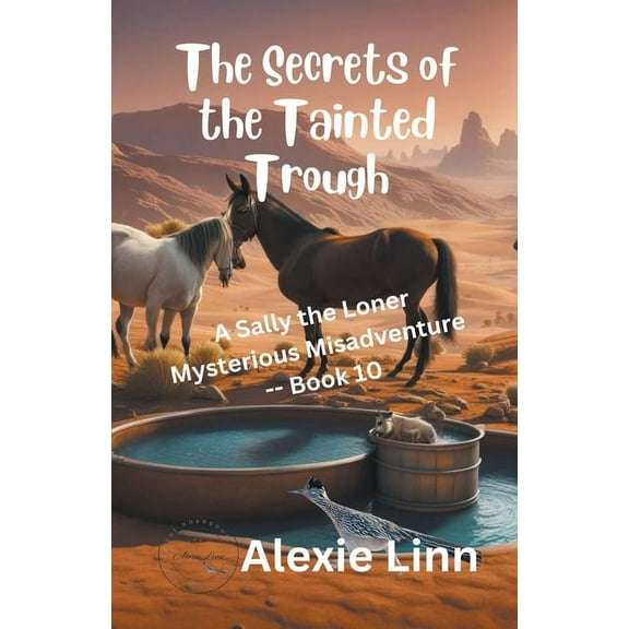Sally the Loner Secrets of the Tainted Trough, Book 10, (Paperback)
