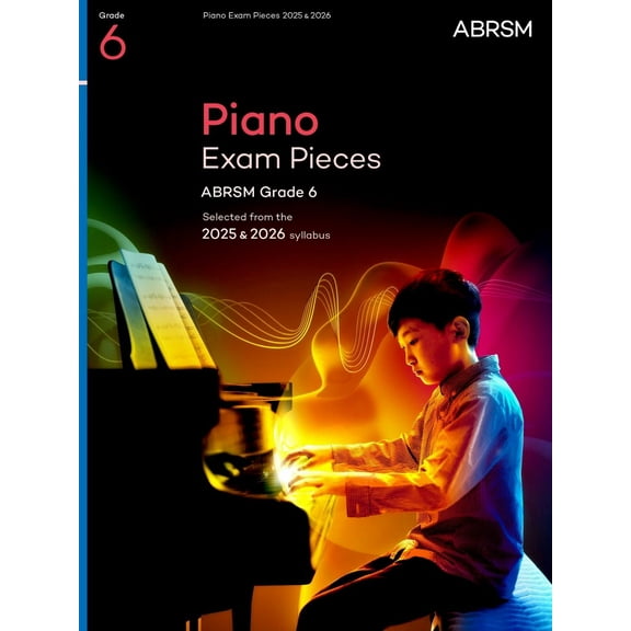 Piano Exam Pieces 2025 & 2026, ABRSM Grade 6