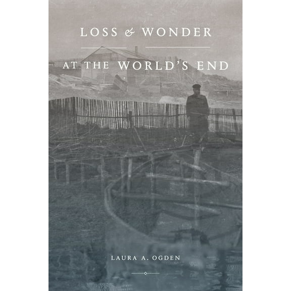 Loss and Wonder at the World's End, (Hardcover)