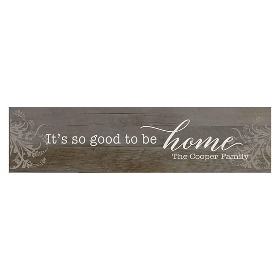 It's So Good To Be Home Wooden Wall Sign Art Size 10 x 40