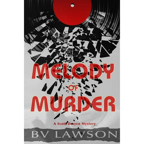 Scott Drayco Mystery Melody of Murder: A Scott Drayco Mystery, Book 7, (Paperback)